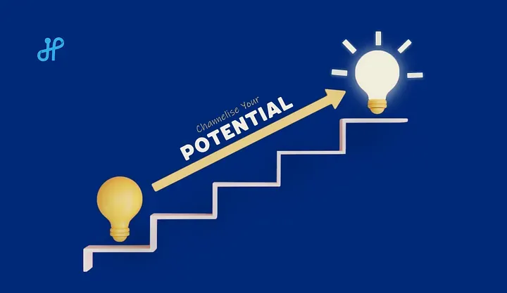 Ways to Channelise Your Potential