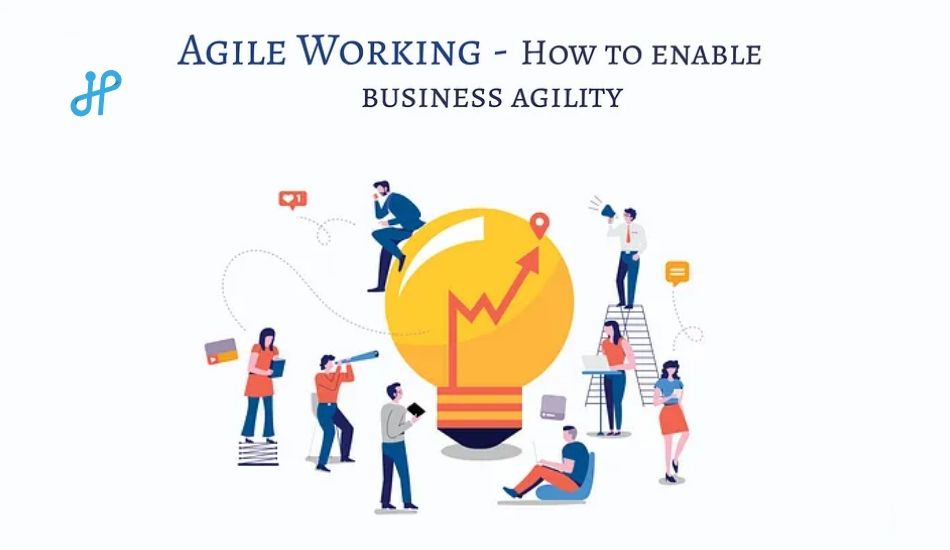 Agile Working — How to Enable Business Agility?