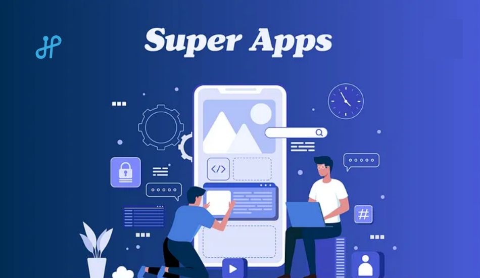 Super Apps- Meet The New Trend